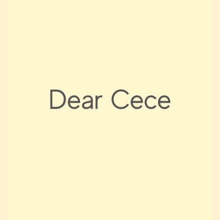 Dear Cece